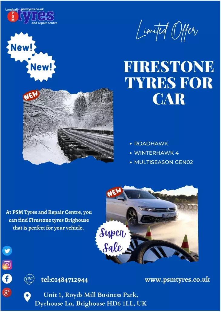 At PSM Tyres and Repair Centre, you can find Firestone tyres Brighouse that is perfect for your vehicle. 