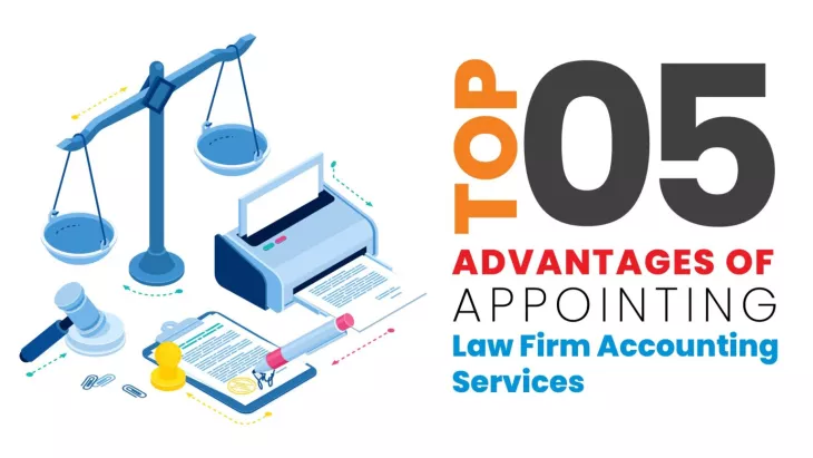 Top 5 Advantages of Appointing Law Firm Accounting Services