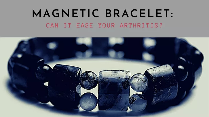 Magnetic Bracelet: Can it ease your arthritis?