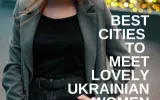 Best Cities in Ukraine to meet Ukrainian Women